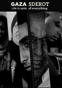 Gaza Sderot - Life in Spite of Everything