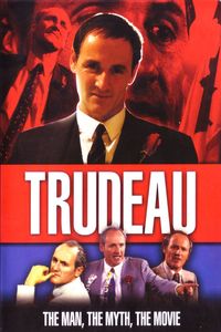 Trudeau: The Man, The Myth, The Movie