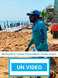 Monkey River Coastal Erosion Meets Climate Justice