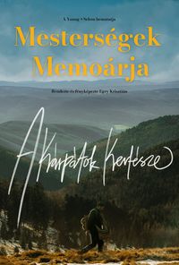 Memoirs of Métiers - The Gardener Of The Carpathians