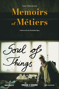 Memoirs Of Métiers: Soul of Things