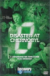 Zero Hour: Disaster at Chernobyl Discovery Channel