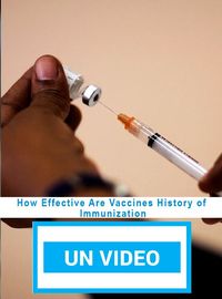 How Effective Are Vaccines History of Immunization