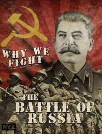 Why We Fight: The Battle of Russia (Part One)
