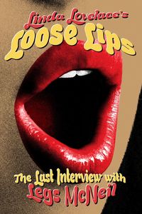 Linda Lovelace: Loose Lips - Her Last Interview