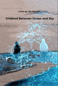 Crushed Between Ocean and Sky