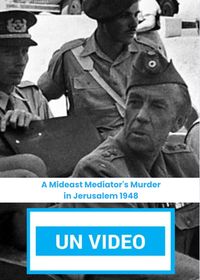 A Mideast Mediator's Murder in Jerusalem 1948