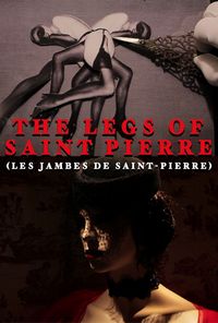 The Legs of Saint Pierre