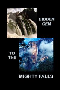 Hidden Gem to the Mighty Falls