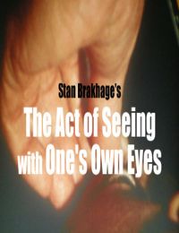 The Act of Seeing With One's Own Eyes