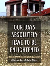 Our Days, Absolutely, Have To Be Enlightened