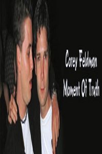 Corey Feldman: Moment of Truth