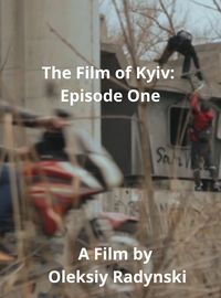 The Film of Kyiv: Episode One