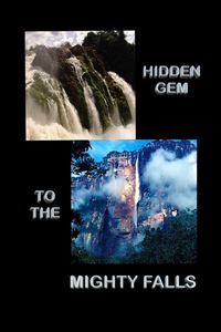 Hidden Gem to the Mighty Falls