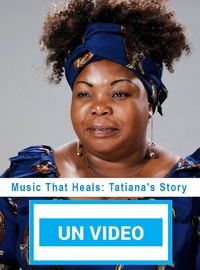 Music That Heals: Tatiana's Story