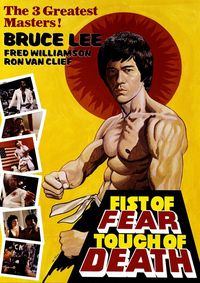 Fist of Fear, Touch of Death
