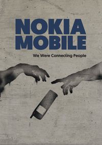 Nokia Mobile: We Were Connecting People