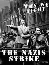 Why We Fight: The Nazis Strike