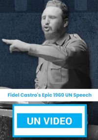 Fidel Castro's Epic 1960 UN Speech