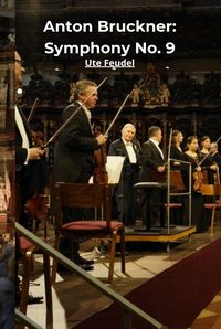 Anton Bruckner: Symphony No. 9