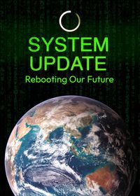 System Update: Rebooting Our Future