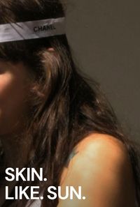 Skin. Like. Sun.