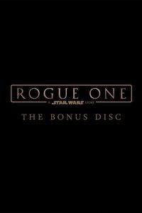 Rogue One: The Bonus Disc