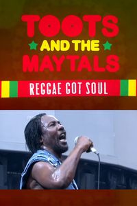 Toots and the Maytals Reggae Got Soul
