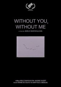 Without you, Without me