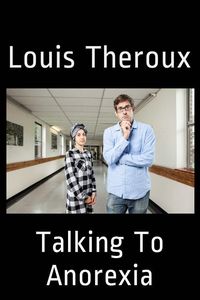 Louis Theroux: Talking to Anorexia