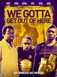 We Gotta Get Out of Here
