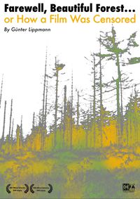 Farewell, Beautiful Forest… or How a Film Was Censored